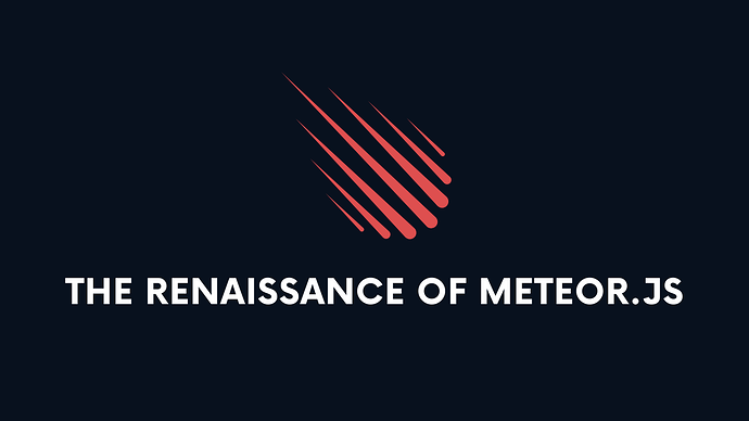 The Renaissance of Meteor.js (1)